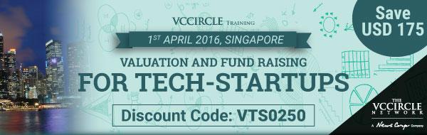 VALUATION AND FUND RAISING FOR TECH-STARTUP | SINGAPORE | 1 APRIL 2016
